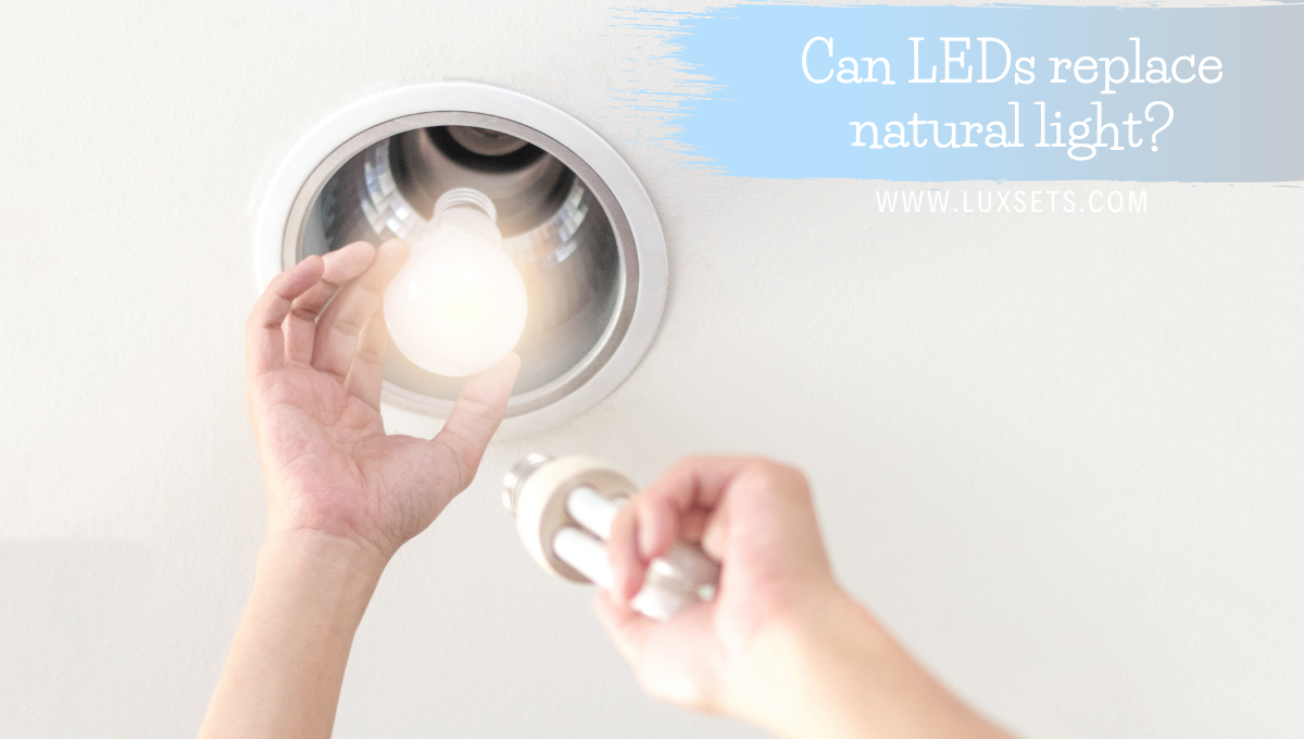 Can LEDs replace natural light?