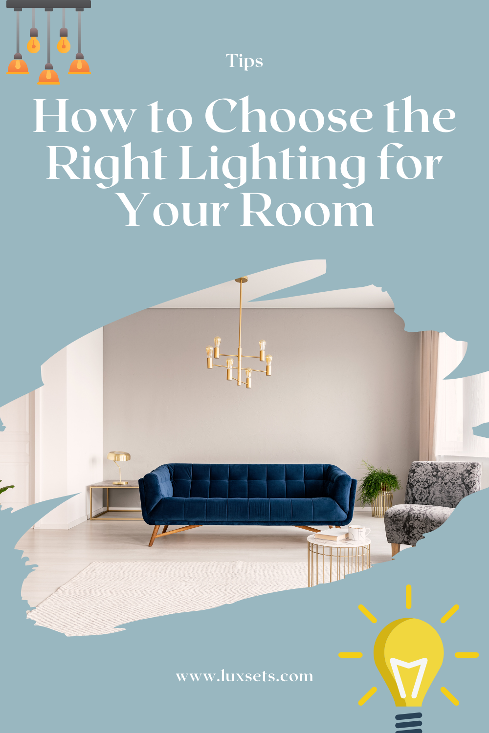 How to Choose the Right Lighting for Your Room Pin