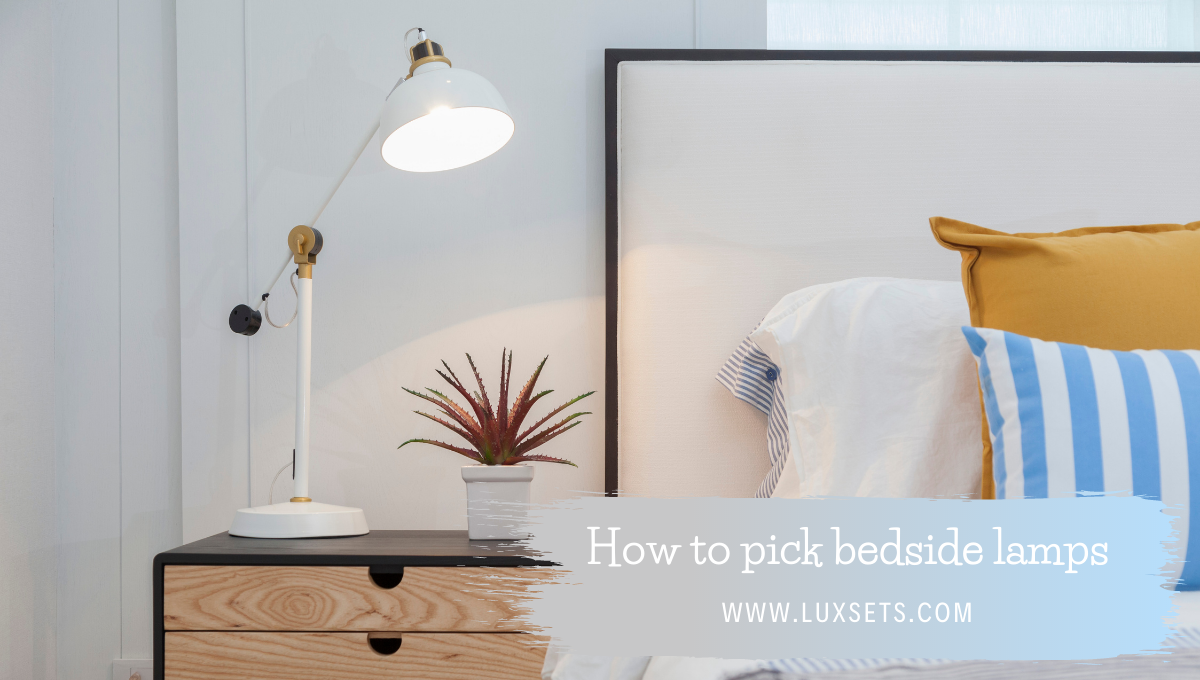 How to pick bedside lamps