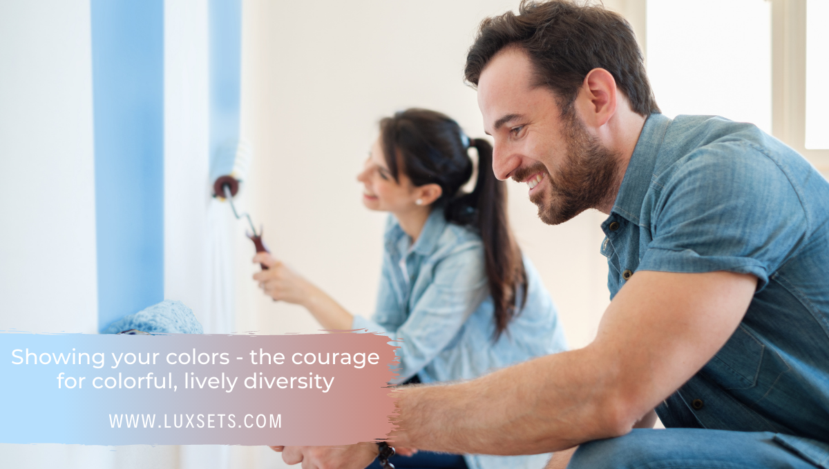 Showing your colors - the courage for colorful, lively diversity